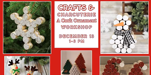 Crafts & Charcuterie: A Cork Ornament Workshop