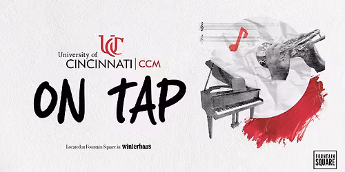 UC College-Conservatory of Music on Tap