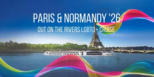Out On The Rivers LGBTQ+ Cruise - Paris & Normandy '26