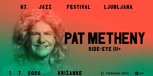 Pat Metheny: Side-Eye III+ \/\/ 67. Jazz festival Ljubljana 