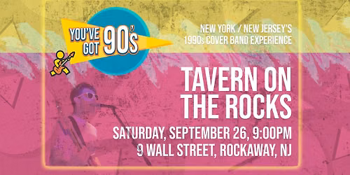 You've Got 90's at Tavern on the Rocks
