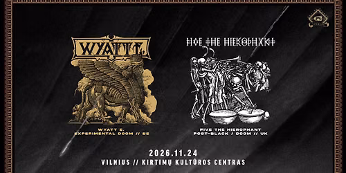 Wyatt E [BE] \/ Five the Hierophant [UK] \/\/ Kirtim\u0173 KC \/\/ 11.24