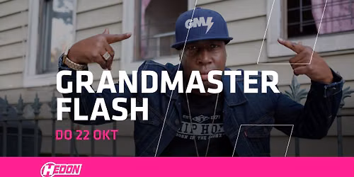 GRANDMASTER FLASH | HEDON ZWOLLE