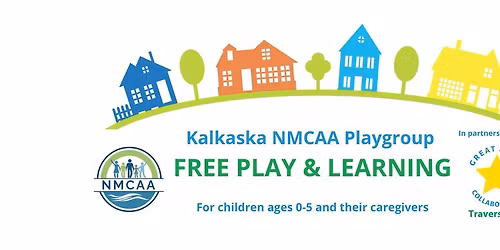 Kalkaska NMCAA Playgroup (for 0-5 year olds & their caregivers)