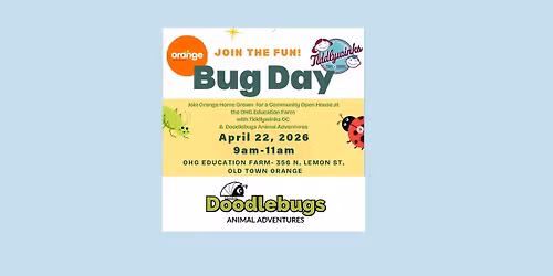 BUG DAY at Orange Home Grown- Touch Table and Insect Show!