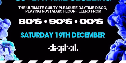 OVER 30's CLUB - Xmas Daytime Clubbing - Digital Newcastle