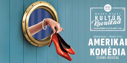 Amerikai Kom\u00e9dia \/\/ B\u00c1KK Ny\u00e1ri Kult\u00farkavalk\u00e1d \/\/ Vecs\u00e9s