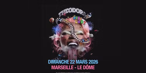 THEODORA \u2022 MARSEILLE \u2022 LE D\u00d4ME \u2022 22 MARS 2026