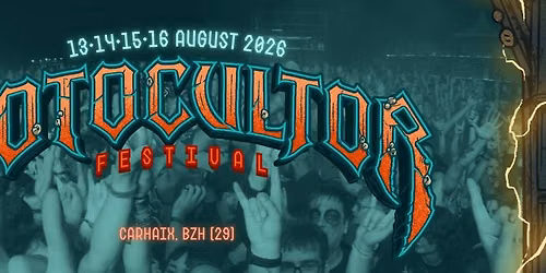FESTIVAL CARHAIX: "MOTOCULTOR" - 13\/14\/15\/16 AO\u00dbT 2026 - BRETAGNE
