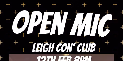 Leigh Con\u2019 Club Open Mic with Robin The Dead guesting