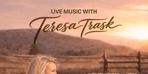 LIVE MUSIC With Teresa Trask