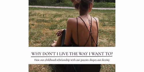 ONLINE LECTURE  "Why don't I live the way I want to?"