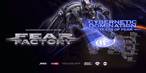 Next week! FEAR FACTORY + Imperial Slave | \u2018Cybernetic Domination\u2019 35 Years Of Fear | Auckland