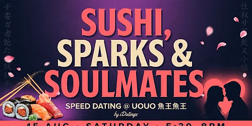 Sushi, Sparks & Soulmates: Speed Dating @ UOUO \u9b5a\u738b\u9b5a\u738b
