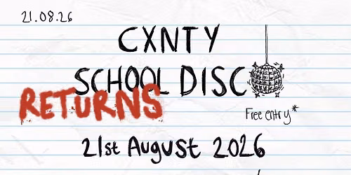 The Cxnty School Disco - Summer School