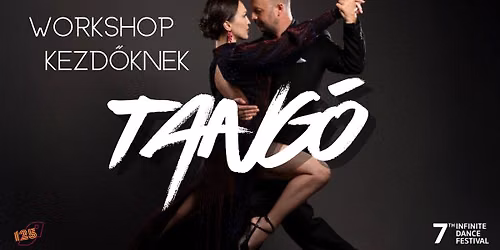 TANG\u00d3 WORKSHOP kezd\u0151knek | 7. Infinite Dance Festival