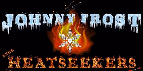 Live music by Johnny Frost and the Heatseekers