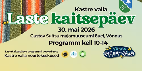 Kastre valla LASTEKAITSEP\u00c4EV V\u00f5nnu Kaera-Jaanil
