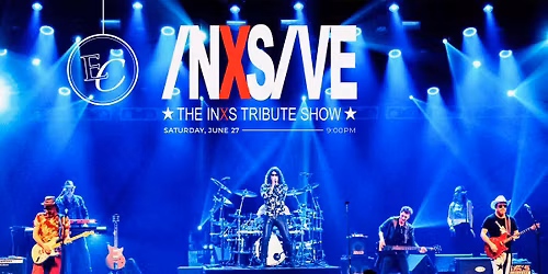 INXSIVE! The INXS Tribute Show
