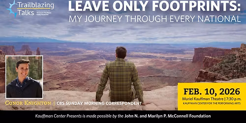 Trailblazing Talks with Conor Knighton, CBS Sunday Morning Correspondent Leave Only Footprints