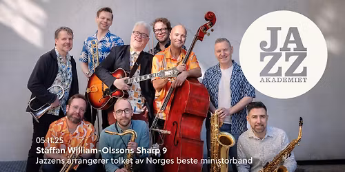Staffan William-Olssons Sharp 9 \/\/ JazzAkademiet \/\/ Oslo Konserthus