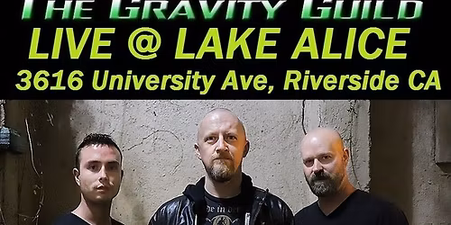The Gravity Guild LIVE! Lake Alice