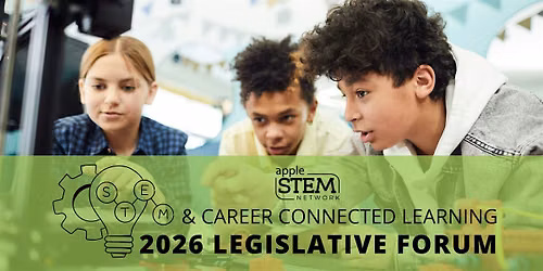 Apple STEM Network Legislative Forum 2026