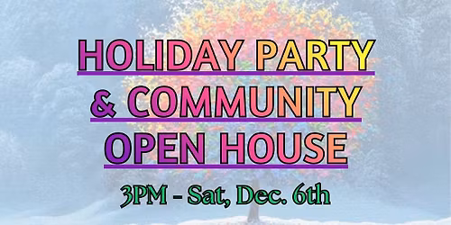 Holiday Party & 2S\/LGBTQQIA+ OPEN HOUSE