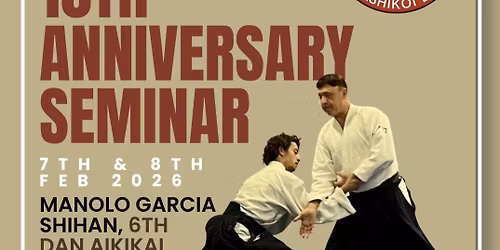 Aikido Kaashikoi Dojo 10th Anniversary Seminar with Manolo Garcia Shihan 2026