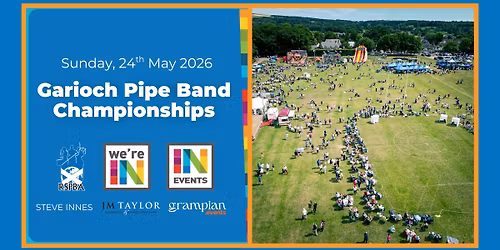 Garioch Pipe Band Championships | Sun 24th May INverurie