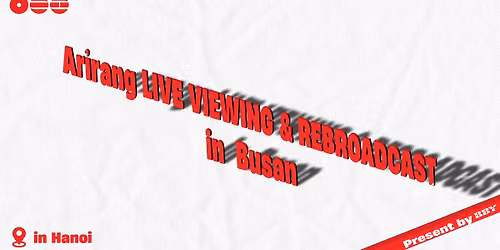 [HN] LIVE VIEWING & REBROADCAST in BUSAN