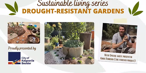 Sustainable Living Workshop: Drought-resistant gardens with Chris Ferreira