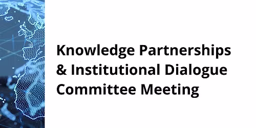 LUCC Knowledge Partnerships & Institutional Dialogue Committee Meeting 3