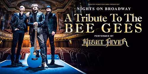 NIGHTS ON BROADWAY - A Tribute To The BEE GEES performed by NIGHT FEVER | M\u00fcnchen 2025