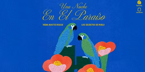 LOS SECRETOS DE PABLO | UNA NOCHE EN EL PARA\u00cdSO | VIENA NAKTIS ROJUJE | 12.27 TAMSTA