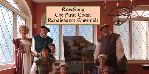 Raresong, the First Coast Renaissance Ensemble