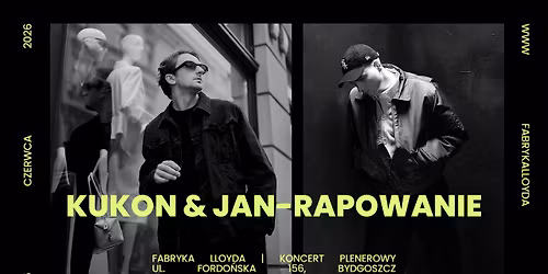 KUKON & JAN-RAPOWANIE | 25.06.26 | BYDGOSZCZ