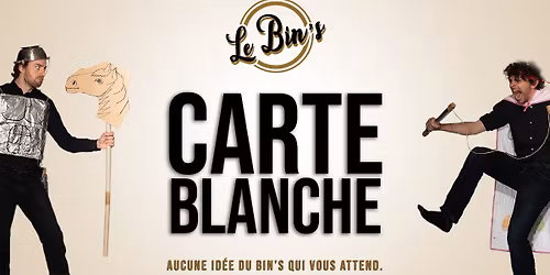 CARTE BLANCHE du Bin\u2019s @ Les Sales Momes