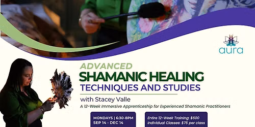 ADVANCED Shamanic Healing Techniques and Studies