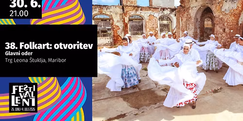 38. Folkart: otvoritev @ Festival Lent 2026