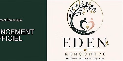 LANCEMENT OFFICIEL — ÉDEN RENCONTRES