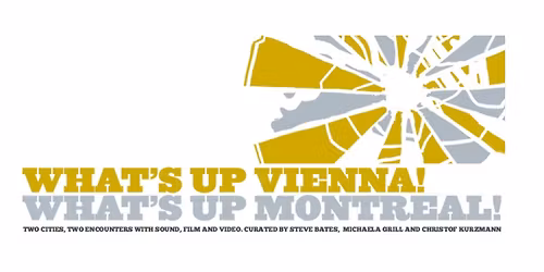 What\u2019s Up Vienna! What\u2019s Up Montr\u00e9al! Part 1 at echoraum Wien