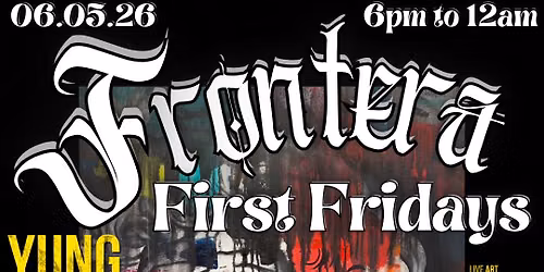 Frontera First Friday