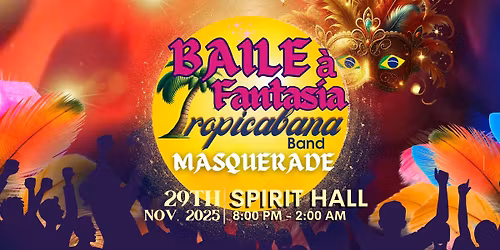 TROPICABANA MASQUERADE - BAILE \u00c0 FANTASIA (Pittsburgh)