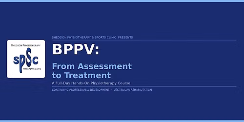 BPPV - From Assessment to Treatment
