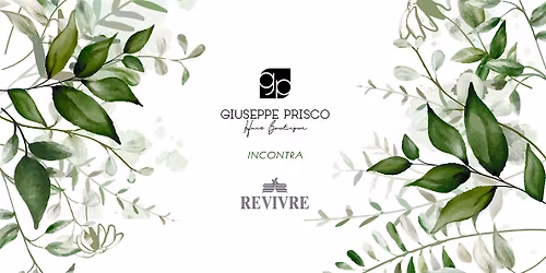 GIUSEPPE PRISCO HAIR BOUTIQUE incontra REVIVRE