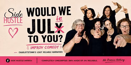 Would We JULY To You?