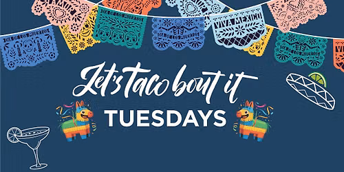 Let's Taco Bout it - Tuesdays! @ Wyndham Garden Anna