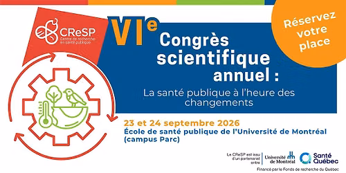 VIe Congr\u00e8s scientifique annuel du CReSP