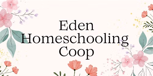 Eden Homeschooling Coop